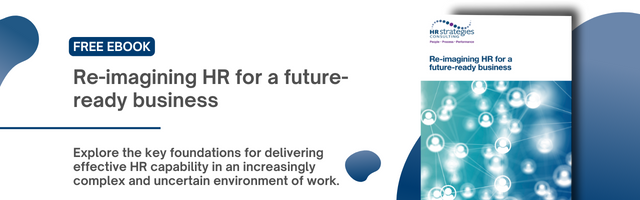 Free eBook Re-imagining HR for a future-ready business. Explore the key foundations for delivering effective HR capability in an increasingly complex and uncertain environment of work.